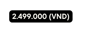 2 499 000 VND